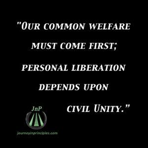 Applying Tradition One to everyday life. Our common Welfare first.